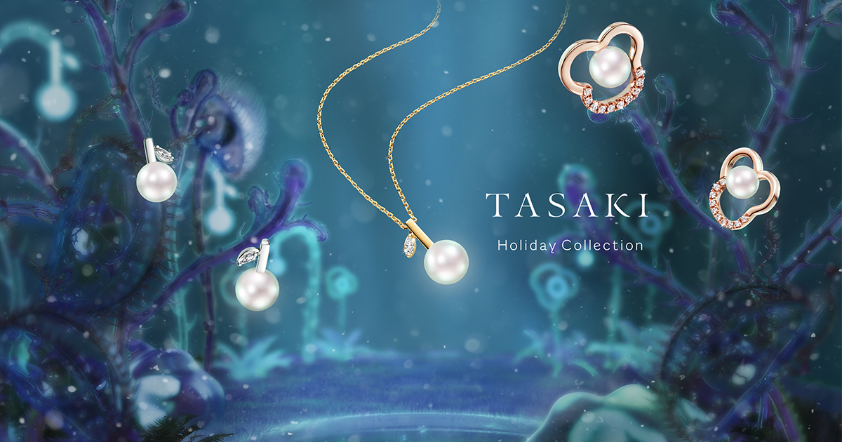 TASAKI Holiday Collection | TASAKI（タサキ）公式サイト