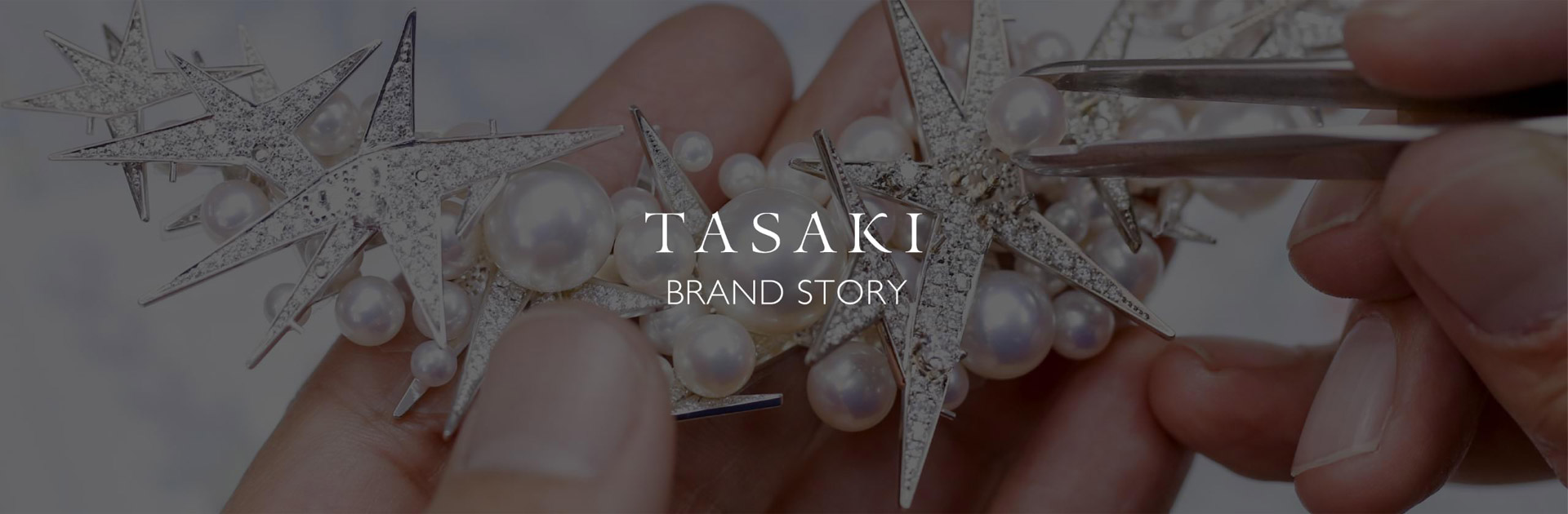 TASAKI BRAND STORY